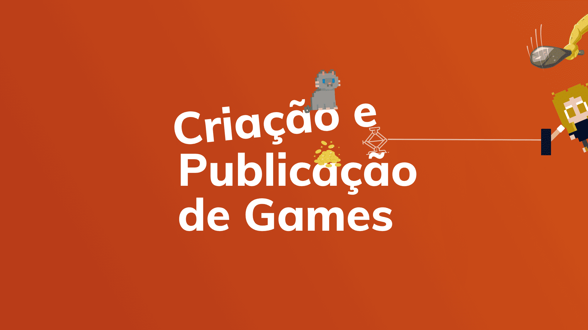 Criação e Publicação de games